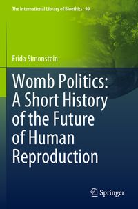 Produktbild: Womb Politics: A Short History of the Future of Human Reproduction