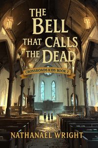 Produktbild: The Bell that Calls the Dead (Crossroads Kids, #2)