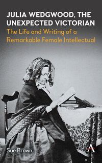 Produktbild: Julia Wedgwood, The Unexpected Victorian