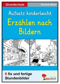 Produktbild: Erz&auml;hlen nach Bildern - Aufsatz kinderleicht Grundschule