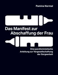 Produktbild: Das Manifest zur Abschaffung der Frau