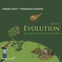 Produktbild: &Uuml;ber die Evolution des Lebens, der Pflanzen und Tiere
