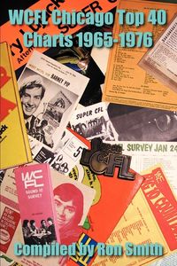 Produktbild: WCFL Chicago Top 40 Charts 1965-1976
