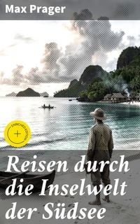 Produktbild: Reisen durch die Inselwelt der S&uuml;dsee