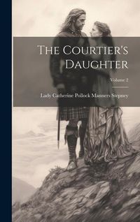 Produktbild: The Courtier's Daughter; Volume 2