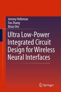 Produktbild: Ultra Low-Power Integrated Circuit Design for Wireless Neural Interfaces
