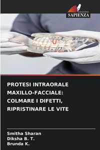 Produktbild: Protesi Intraorale Maxillo-Facciale: Colmare I Difetti, Ripristinare Le Vite