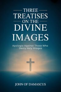 Produktbild: Three Treatises on the Divine Images