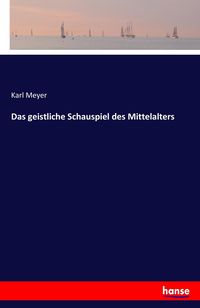 Produktbild: Das geistliche Schauspiel des Mittelalters