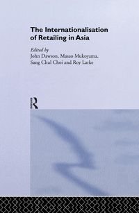Produktbild: The Internationalisation of Retailing in Asia