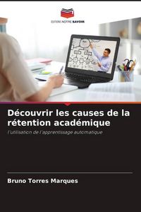 Produktbild: D&eacute;couvrir les causes de la r&eacute;tention acad&eacute;mique