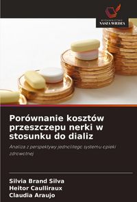 Produktbild: Por&oacute;wnanie koszt&oacute;w przeszczepu nerki w stosunku do dializ