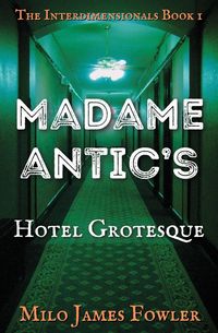 Produktbild: Madame Antic's Hotel Grotesque