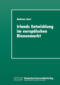 Produktbild: Irlands Entwicklung im europ&auml;ischen Binnenmarkt
