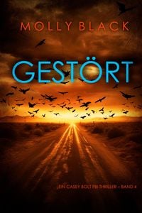 Produktbild: Gestört (Ein Casey Bolt FBI-Thriller - Band 4)