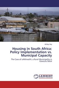 Produktbild: Housing in South Africa: Policy Implementation vs. Municipal Capacity