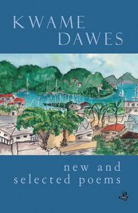 Produktbild: New & Selected Poems: Kwame Dawes