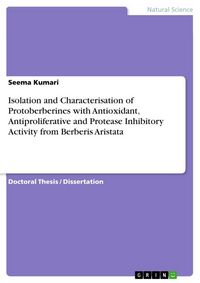 Produktbild: Isolation and Characterisation of Protoberberines with Antioxidant, Antiproliferative and Protease Inhibitory Activity from Berberis Aristata
