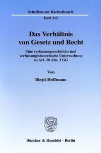 Produktbild: Das Verh&auml;ltnis von Gesetz und Recht.