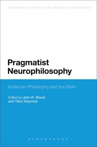 Produktbild: Pragmatist Neurophilosophy: American Philosophy and the Brain