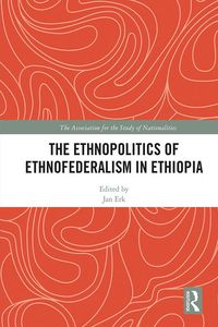 Produktbild: The Ethnopolitics of Ethnofederalism in Ethiopia