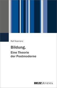 Produktbild: Bildung. Eine Theorie der Postmoderne