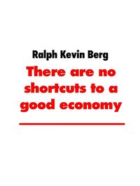Produktbild: There are no shortcuts to a good economy