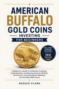 Produktbild: American Buffalo Gold Coins Investing For Beginners