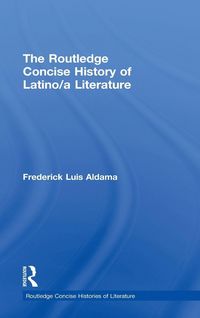 Produktbild: The Routledge Concise History of Latino/a Literature
