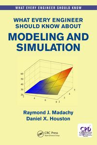 Produktbild: What Every Engineer Should Know About Modeling and Simulation