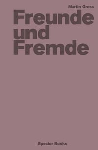 Produktbild: Martin Gross: Freunde und Fremde