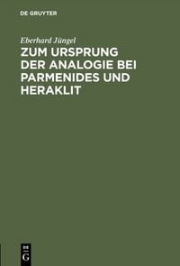 Produktbild: Zum Ursprung der Analogie bei Parmenides und Heraklit