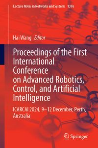 Produktbild: Proceedings of the First International Conference on Advanced Robotics, Control, and Artificial Intelligence