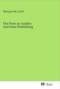 Produktbild: Der Dom zu Aachen und seine Entstellung