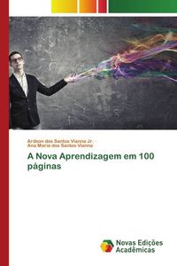 Produktbild: A Nova Aprendizagem em 100 p&aacute;ginas