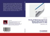 Produktbild: Study of Maternal and Cord Blood Lipid Profile and Apolipoproteins in PIH