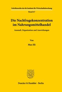 Produktbild: Die Nachfragekonzentration im Nahrungsmittelhandel.