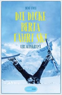 Produktbild: Die dicke Berta f&auml;hrt Ski