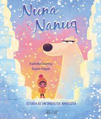 Produktbild: Nuna e Nanuq. Storia di un'insolita amicizia