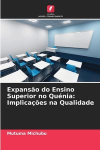 Produktbild: Expans&atilde;o do Ensino Superior no Qu&eacute;nia: Implica&ccedil;&otilde;es na Qualidade