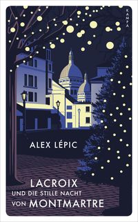 Bild vom Artikel Lacroix und die stille Nacht von Montmartre vom Autor Alex Lépic