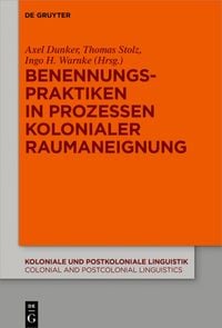 Produktbild: Benennungspraktiken in Prozessen kolonialer Raumaneignung