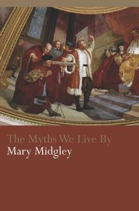 Produktbild: Midgley, M: The Myths We Live By