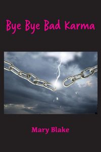 Produktbild: Bye Bye Bad Karma: Rewriting History to Change the Future