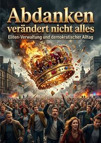 Produktbild: Abdanken ver&auml;ndert nicht alles