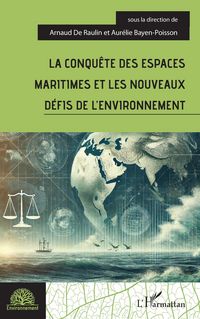 Produktbild: La conqu&ecirc;te des espaces maritimes et les nouveaux d&eacute;fis de l'environnement