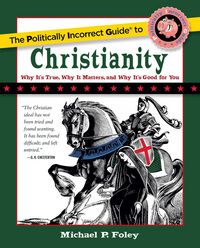 Produktbild: Politically Incorrect Guide to Christianity