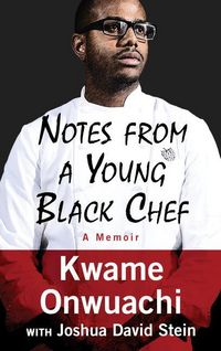 Produktbild: Onwuachi, K: Notes from a Young Black Chef
