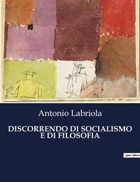 Produktbild: Discorrendo Di Socialismo E Di Filosofia