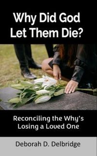 Produktbild: Why Did God Let Them Die?